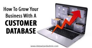 How To Grow Your Business With A Customer Database